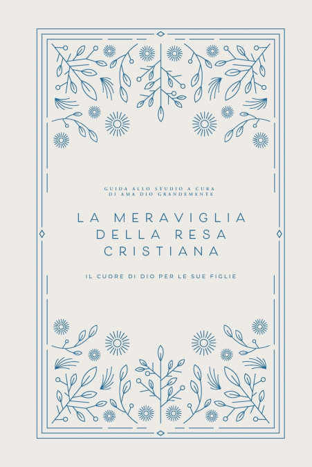 La meraviglia della resa cristiana