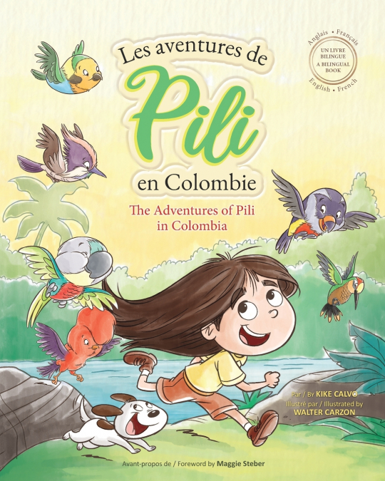 Les Aventures de Pili en Colombie. Dual Language Books for Children. Bilingual English - French. Français . Anglais