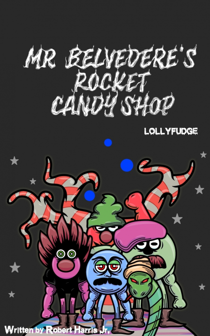 Mr. Belvedere’s Rocket Candy Shop