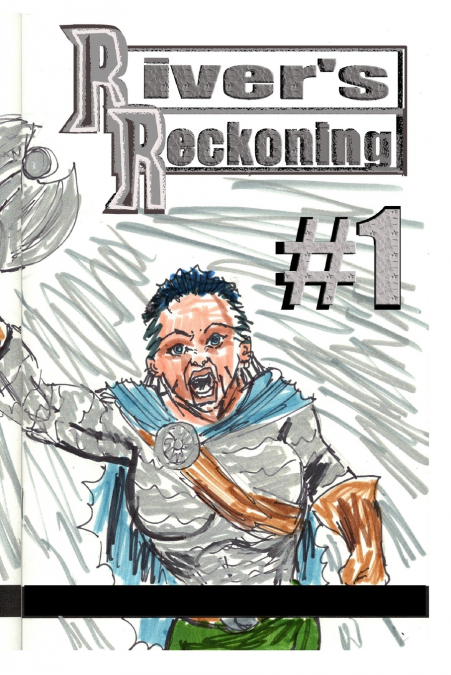 River’s Reckoning #1