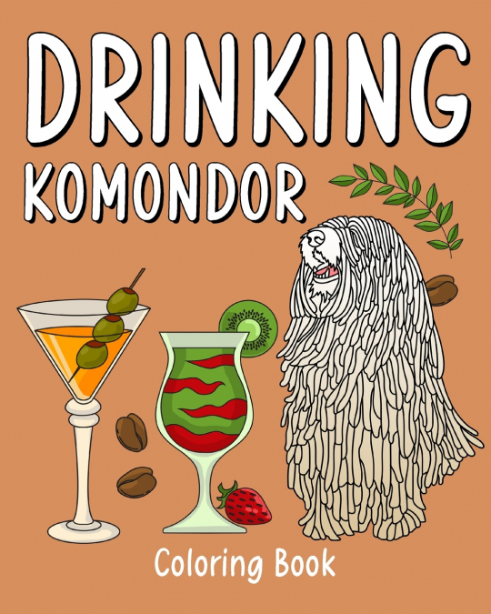 Drinking Komondor Coloring Book