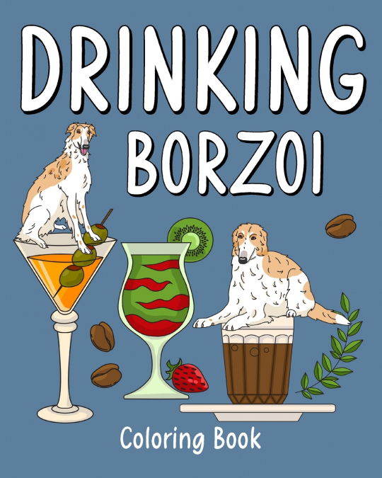 Drinking Borzoi Coloring Book
