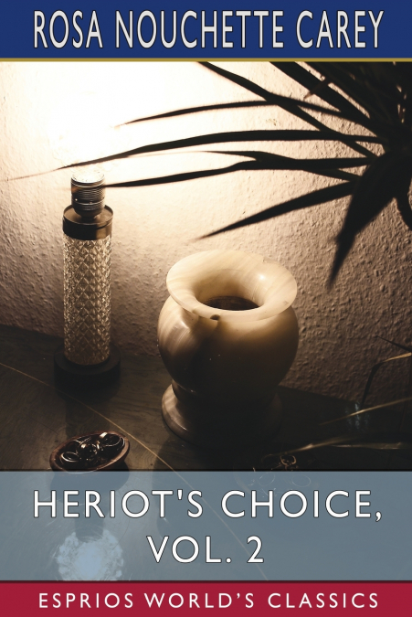 Heriot’s Choice, Vol. 2 (Esprios Classics)