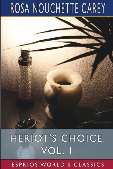 Heriot’s Choice, Vol. 1 (Esprios Classics)