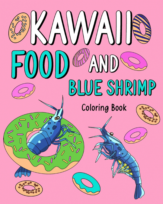 Kawaii Food and Blue Shrimp Coloring Book
