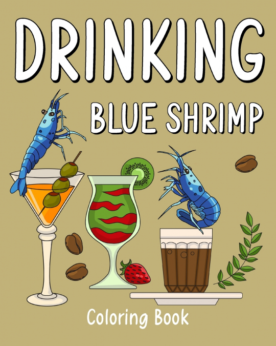 Drinking Blue Shrimp Coloring Book