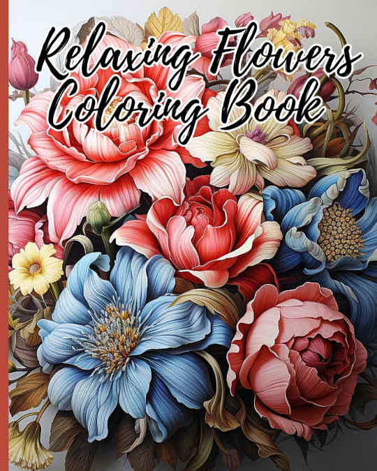 Relaxing Flowers Adult Coloring Book