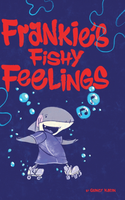 Frankie’s Fishy Feelings