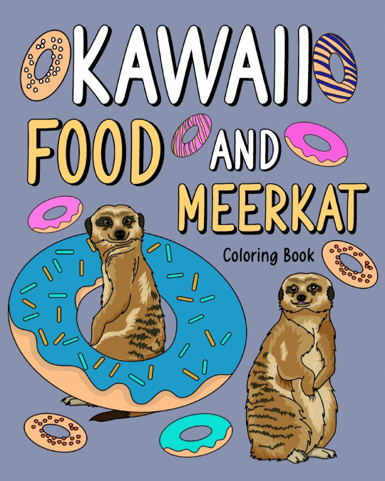 Kawaii Food and Meerkat Coloring Book
