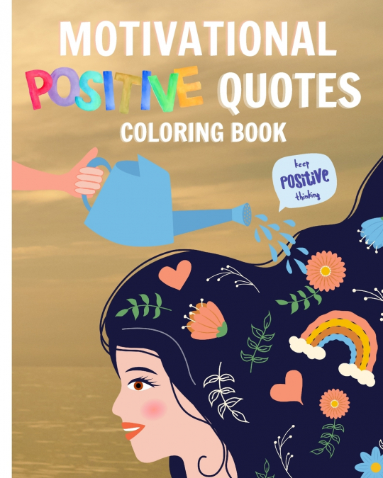 Motivational Positive Quotes Coloring Book For Women