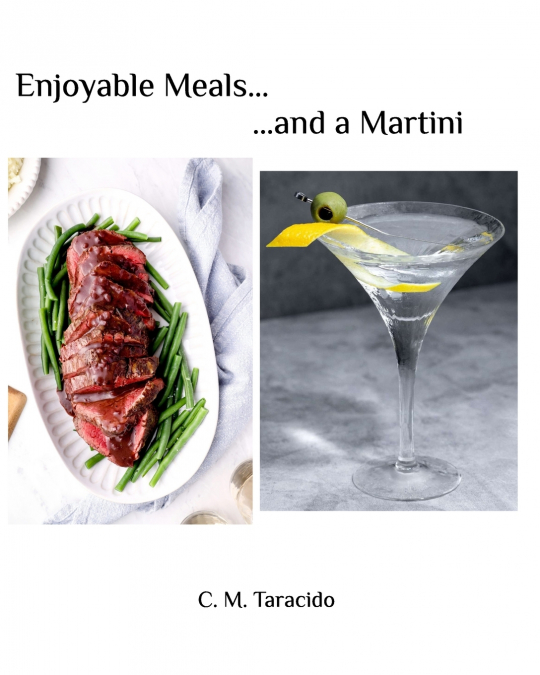 Enjoyable Meals......and a Martini