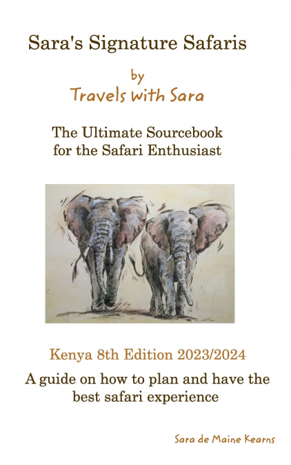 Sara’s Signature Safaris Sourcebook Kenya