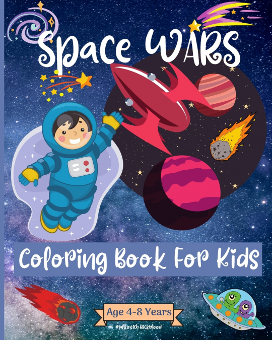 Space Wars Coloring Book For Kids Ages 4-8 years