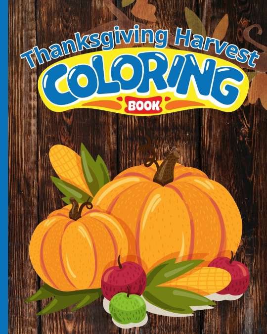 Thanksgiving Harvest Coloring Book For Kids