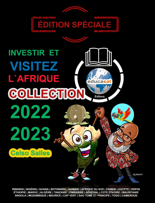 INVESTIR ET VISITEZ L’AFRIQUE - COLLECTION 2022 - 2023 - Celso Salles - Édition Spéciale