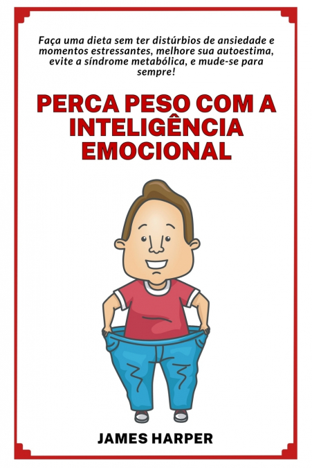 Perca peso com a Inteligência Emocional e melhore sua Autoestima