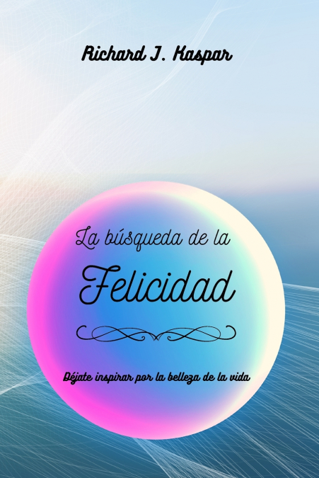La búsqueda de la Felicidad