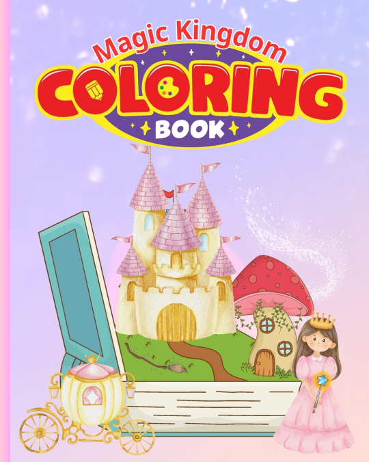 Magic Kingdom Coloring Book For Kids