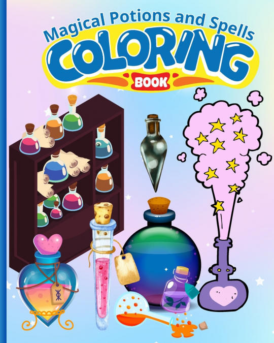 Magical Potions and Spells Coloring Book For Kids