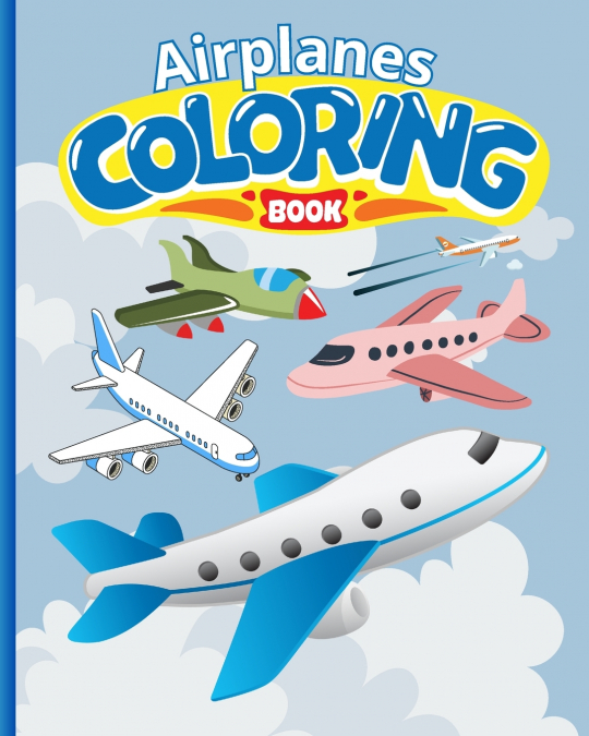 Airplanes Coloring Book For Kids