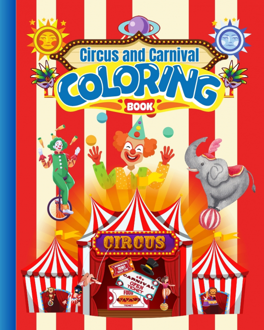 Circus and Carnival Coloring Book For Kids