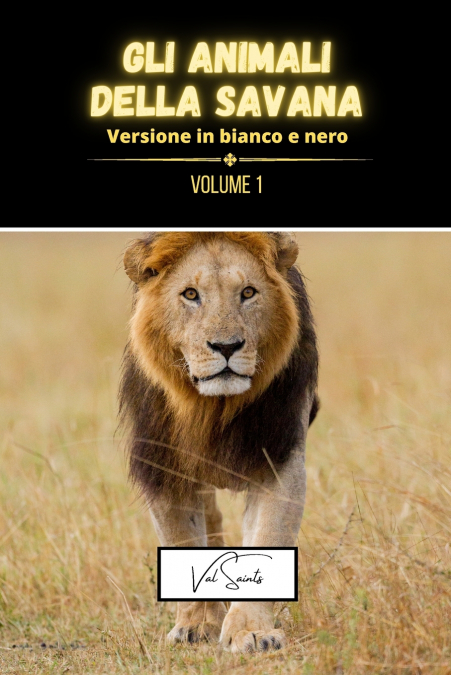 Gli animali della savana volume 1 - versione in bianco e nero
