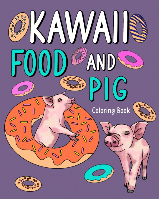 Kawaii Food and Pig Coloring Book