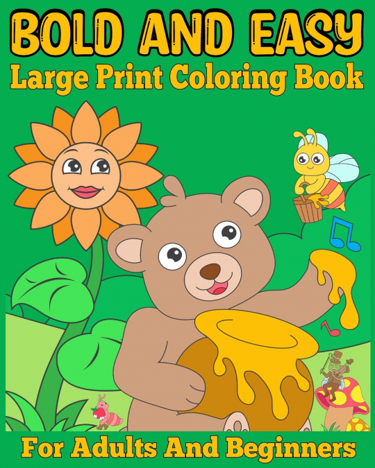 Bold and Easy Large Print Coloring Book for Adults and Beginners