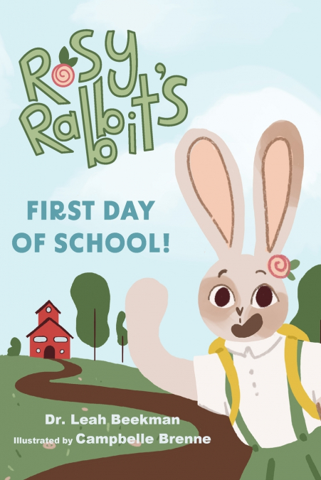 Rosy Rabbit’s First Day of School