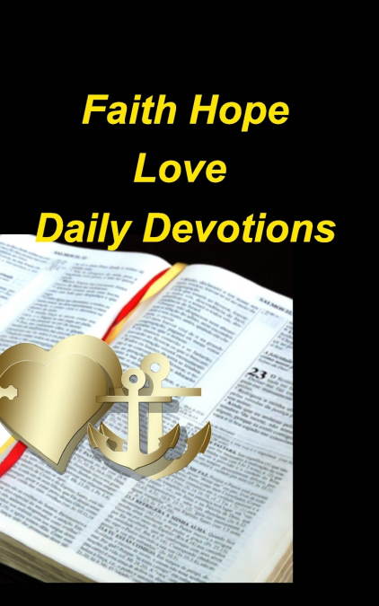 Faith Hope Love Daily Devotions
