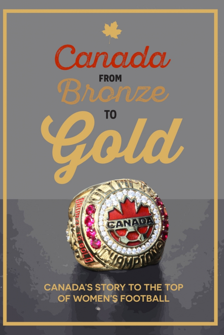 Canada from Bronze to Gold