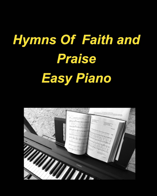 Hymns Of Faith and Praise Easy Piano