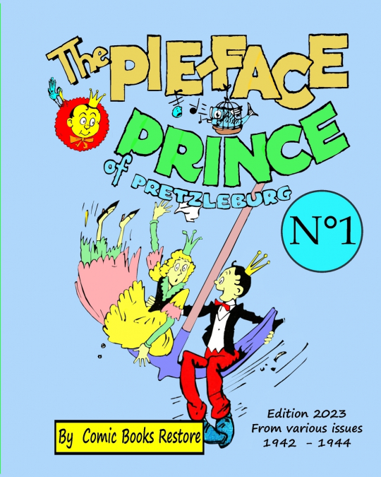 The Pie-face Prince of Pretzleburg. N°1