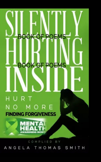 Silently Hurting Inside; Hurt no more, finding Forgiveness(color edition)