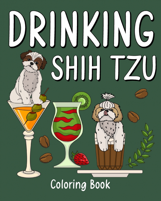 Drinking Shih Tzu Coloring Book