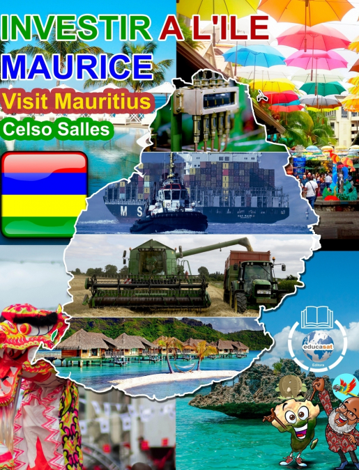 INVESTIR A L’ILE MAURICE - Visit Mauritius - Celso Salles