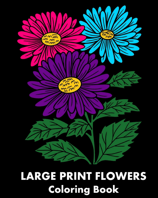 Large Print Flowers Coloring Book