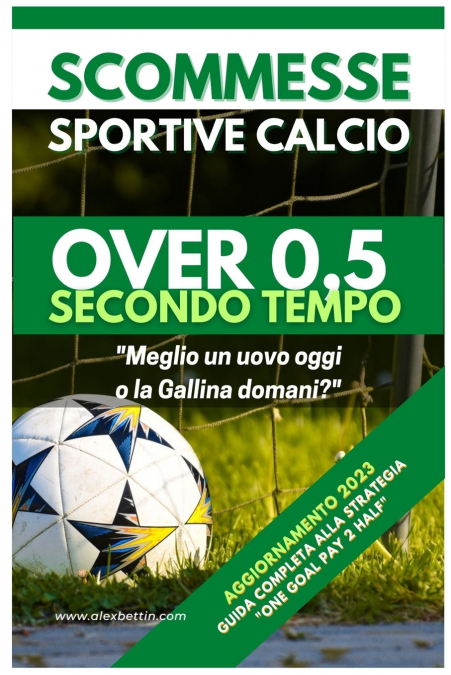 Scommesse Sportive Calcio Over 0,5 SECONDO TEMPO