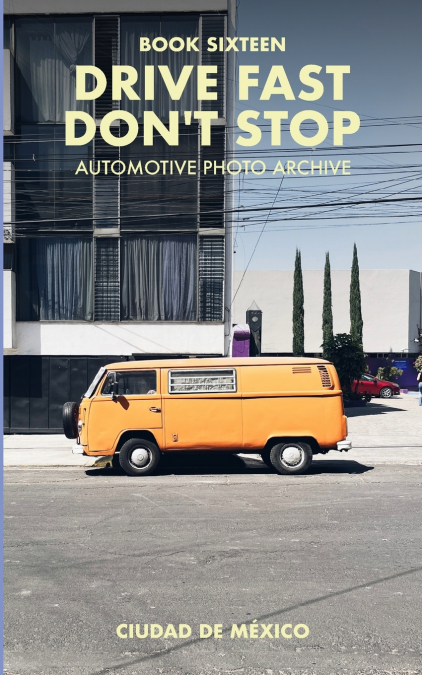 Drive Fast Don’t Stop - Book 16