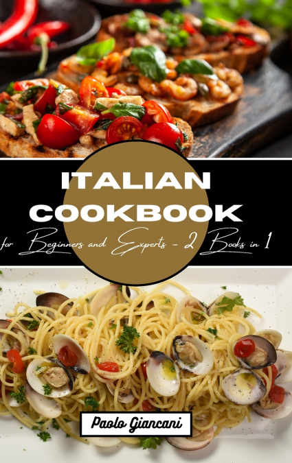 Italian Cookbook for Beginners and Experts