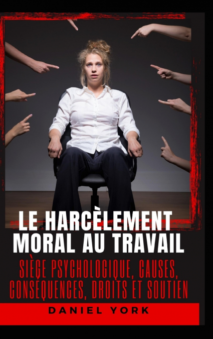 Le harcèlement moral au travail