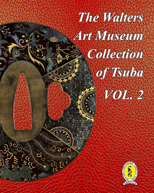 The Walters Art Museum Collection of Tsuba  Volume 2