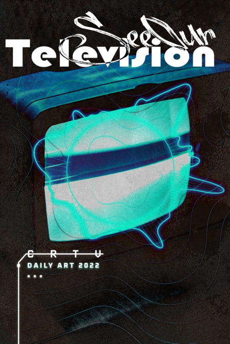See Our Television - Daily Art 2022
