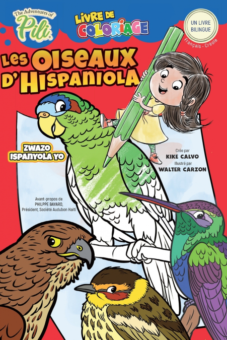 Les Oiseaux d’Hispaniola (Bilingue Francais - Créole). Créole-French for Kids Ages 2+