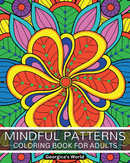 Mindful Patterns Coloring Book for Adults