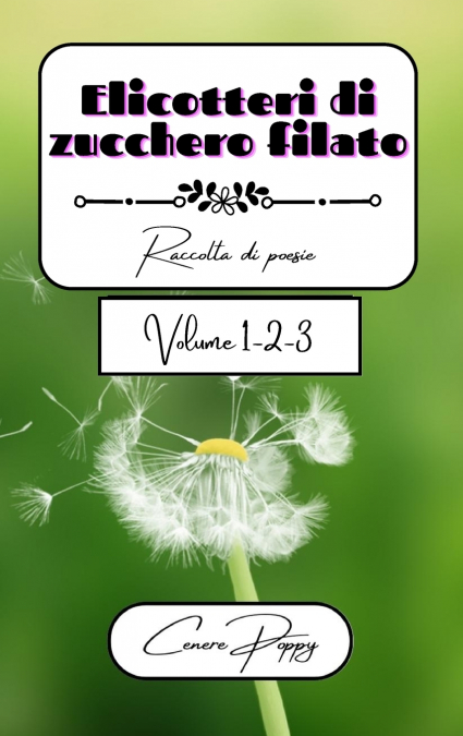 Elicotteri di zucchero filato volume 1-2-3