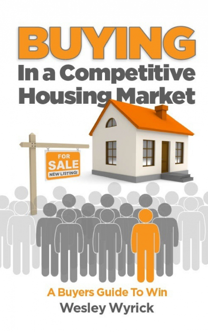 Buying In A Competitive Housing Market