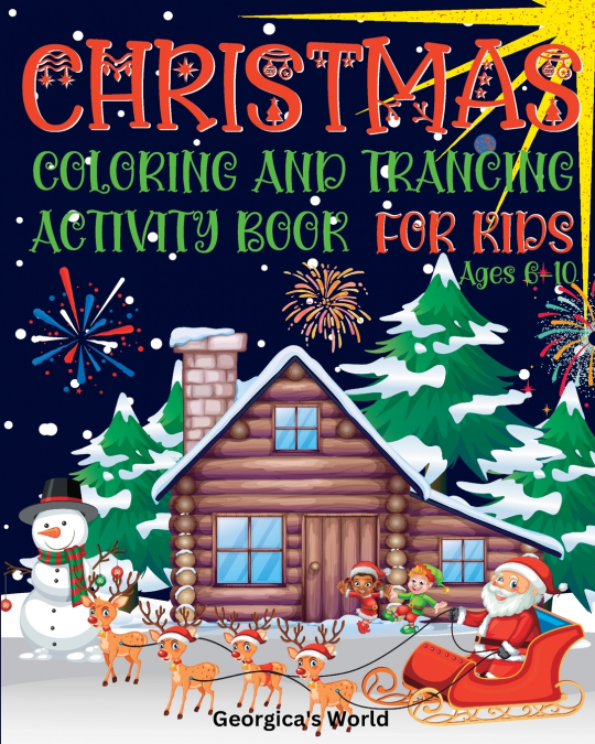 Christmas Coloring and Tracing Activity Book for Kids Ages 6-10