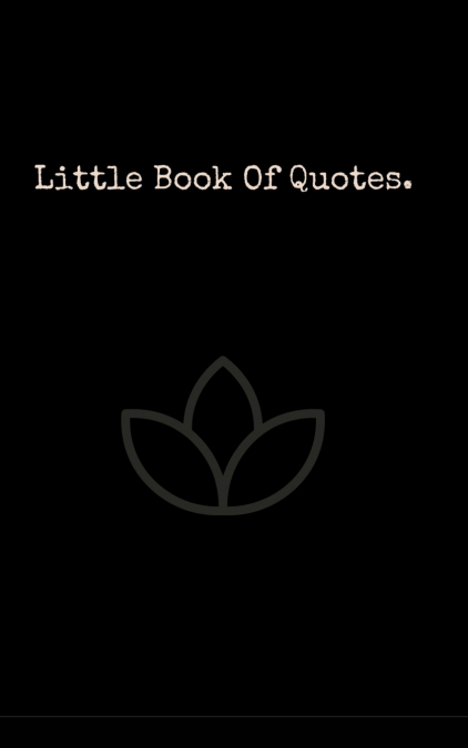 Little Book Of Quotes