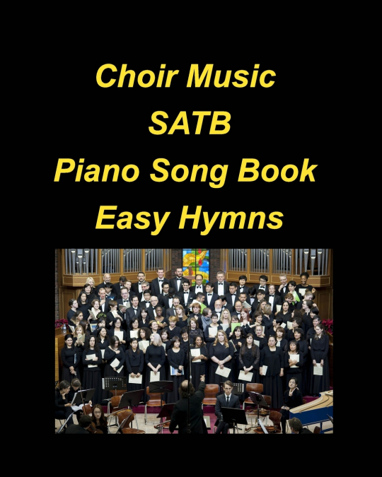 Choir Music SATB Piano Song Book Easy Hymns